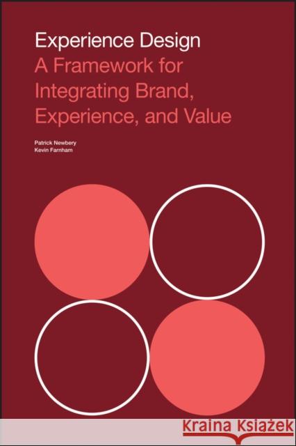Experience Design: A Framework for Integrating Brand, Experience, and Value Farnham, Kevin 9781118609637  - książka