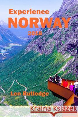 Experience Norway 2018 Len Rutledge Phensri Rutledge 9781983757174 Createspace Independent Publishing Platform - książka