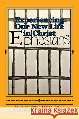 Experience Our New Life in Christ: Freshmen Findings in Ephesians MR Ed Roop 9781530812417 Createspace Independent Publishing Platform - książka