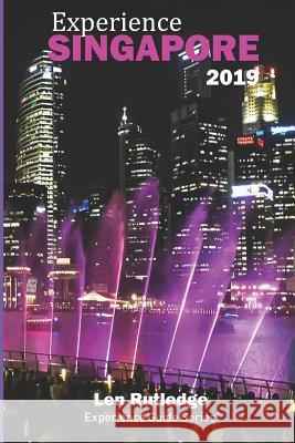 Experience Singapore 2019 Phensri Rutledge Len Rutledge 9781792175695 Independently Published - książka