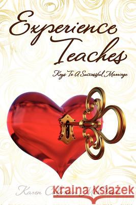 Experience Teaches: Keys To A Successful Marriage McClinic, Karen Coleman 9781478717874 Outskirts Press - książka