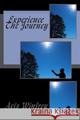 Experience The Journey Winfrey, Avis 9781507806210 Createspace - książka