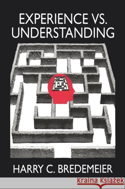 Experience Versus Understanding: Understanding Yourself in Twenty-First Century Societies Harry Bredemeir 9781138509948 Routledge - książka