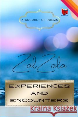 Experiences and Encounters Zal Zala 9789393695208 Noel Lorenz House of Fiction - książka