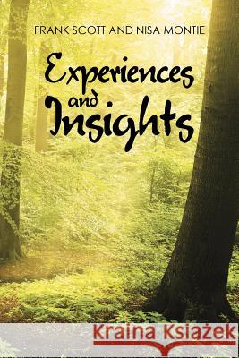 Experiences and Insights Frank Scott Nisa Montie 9781504371766 Balboa Press - książka