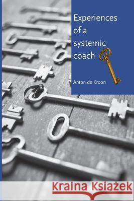 Experiences of a Systemic Coach Anton D James Campbell 9781537066479 Createspace Independent Publishing Platform - książka