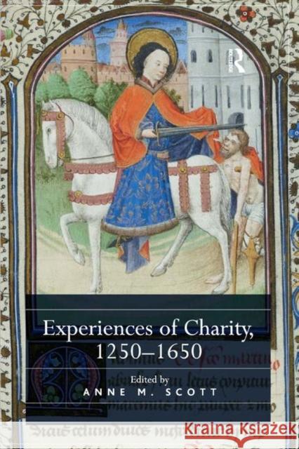 Experiences of Charity, 1250-1650 Anne M. Scott 9780367879549 Routledge - książka