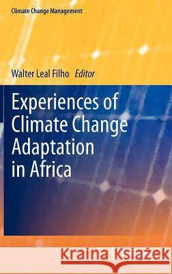 Experiences of Climate Change Adaptation in Africa Walter Lea 9783642223143 Springer - książka