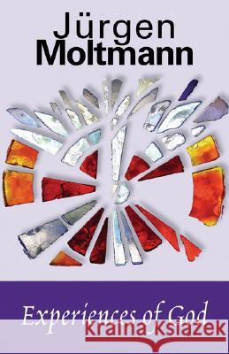 Experiences of God Jurgen Moltmann 9780800614065 Fortress Press - książka