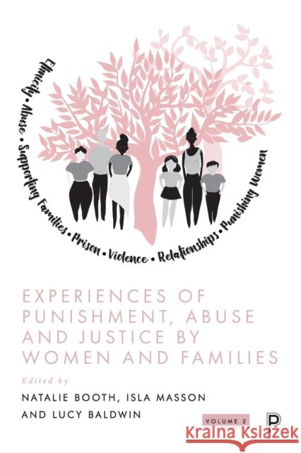 Experiences of Punishment, Abuse and Justice by Women and Families: Volume 2 Booth, Natalie 9781447363910 Bristol University Press - książka