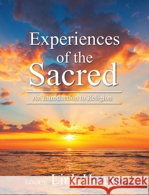 Experiences of the Sacred: Introductory Readings in Religion Linh Hoang 9781516598267 Cognella Academic Publishing - książka