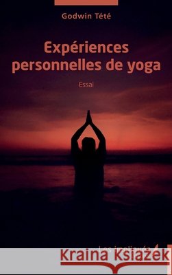 Expériences personnelles de yoga Tété, Godwin 9791042806538 Les Impliques - książka