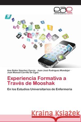 Experiencia Formativa a Través de Mooshak Sánchez García, Ana Belén 9783659067815 Editorial Academica Espanola - książka