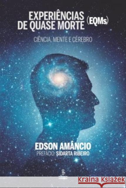 Experiencias de quase morte Edson Amancio 9786555490343 Summus Editorial Ltda. - książka