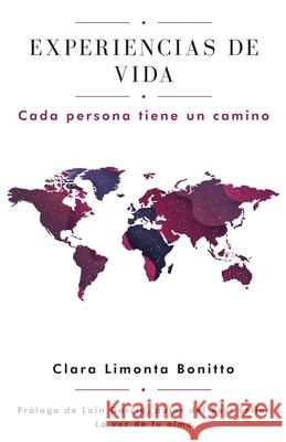 Experiencias de Vida: cada persona tiene un camino Romeo Ediciones Marcos Julio Gonzalez Clara Limont 9788418098093 Romeo Ediciones - książka