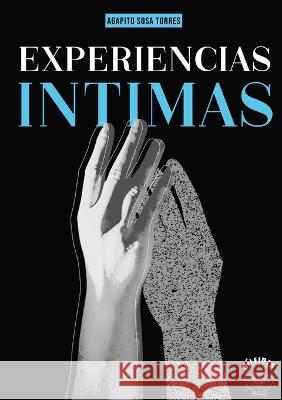 Experiencias íntimas Sosa, Agapito 9789807967099 Silfides Editorial, C.A. - książka