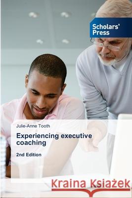 Experiencing executive coaching Julie-Anne Tooth 9783639661040 Scholars' Press - książka