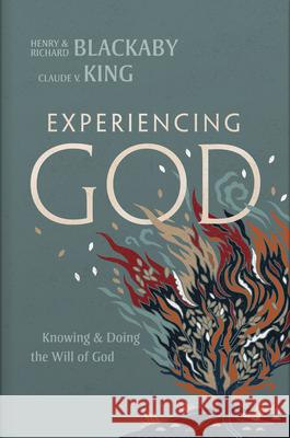 Experiencing God (2021 Edition): Knowing and Doing the Will of God Henry T. Blackaby Richard Blackaby Claude V. King 9781087753676 B&H Books - książka