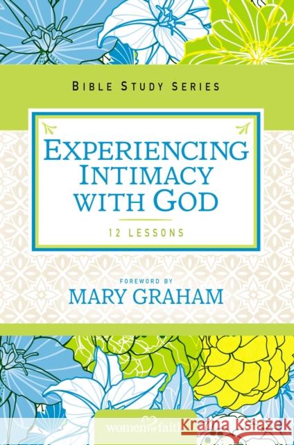 Experiencing Intimacy with God Women of Faith                           Christa J. Kinde 9780310683018 Thomas Nelson - książka