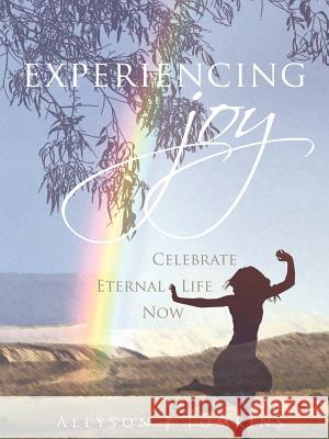 Experiencing Joy Allyson Tomkins 9781599320328 Advantage Media Group - książka