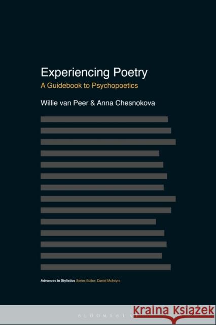 Experiencing Poetry: A Guidebook to Psychopoetics Willie Van Peer Dan McIntyre Anna Chesnokova 9781350248014 Bloomsbury Academic - książka