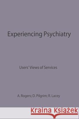 Experiencing Psychiatry: Users' Views of Services Lacey, Ron 9780333452592 PALGRAVE MACMILLAN - książka