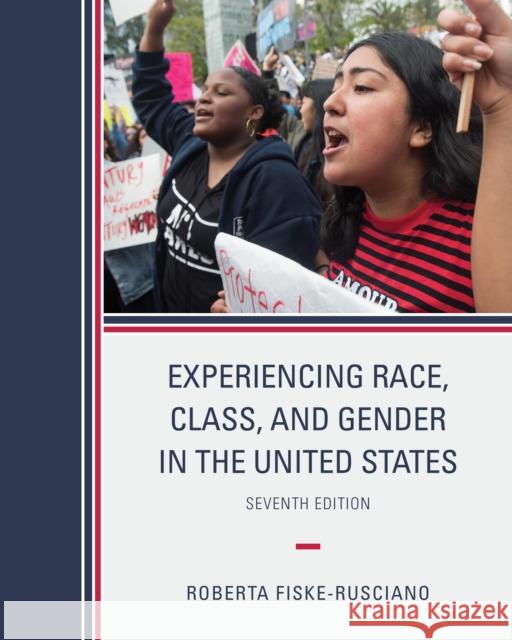 Experiencing Race, Class, and Gender in the United States Roberta Fiske-Rusciano 9781538114933 Rowman & Littlefield Publishers - książka