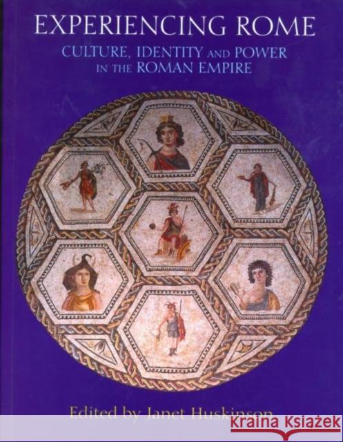 Experiencing Rome: Culture, Identity and Power in the Roman Empire Huskinson, Janet 9780415212847  - książka