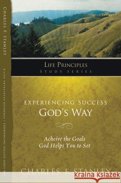 Experiencing Success God's Way Charles F. Stanley 9781418541255 Thomas Nelson Publishers - książka