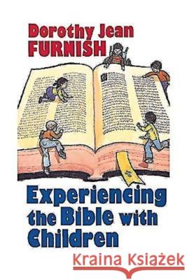 Experiencing the Bible with Children Dorothy Jean Furnish 9780687124251 Abingdon Press - książka