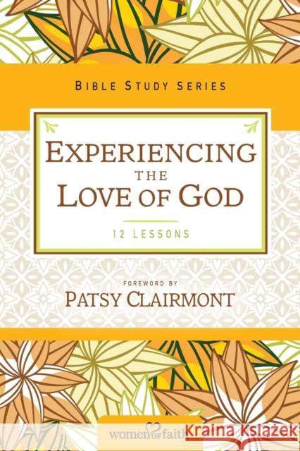 Experiencing the Love of God Women of Faith 9780310682738 Thomas Nelson - książka