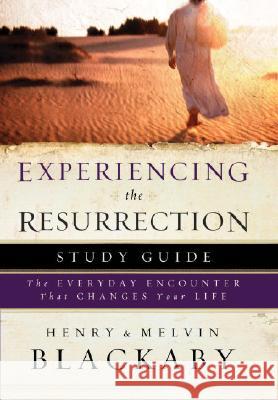 Experiencing the Resurrection Study Guide: The Everyday Encounter That Changes Your Life Henry T. Blackaby Mel Blackaby Henry Blackaby 9781590527580 Multnomah Publishers - książka