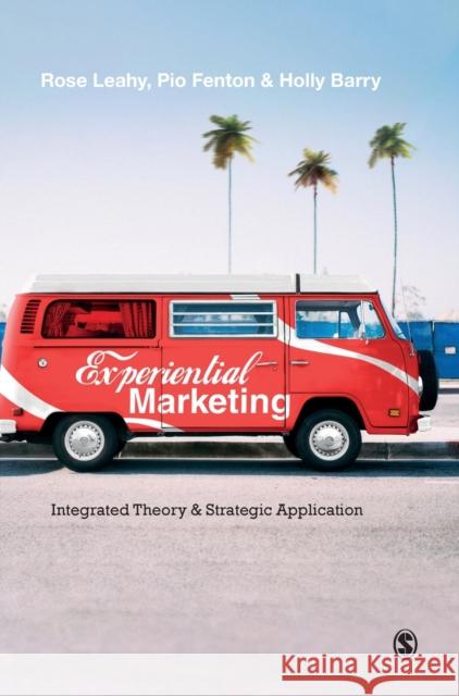 Experiential Marketing: Integrated Theory & Strategic Application Rose Leahy Pio Fenton Holly Barry 9781529742190 Sage Publications Ltd - książka