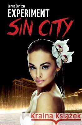 Experiment Sin City Jenna Carlton 9781536873252 Createspace Independent Publishing Platform - książka