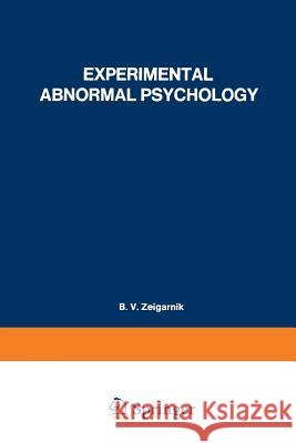 Experimental Abnormal Psychology B. Zeigarnik 9781468474237 Springer - książka