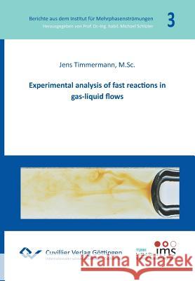 Experimental analysis of fast reactions in gas-liquid flows (Band 3) Jens Timmermann 9783736998759 Cuvillier - książka