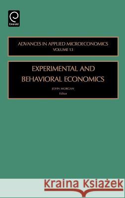Experimental and Behavorial Economics John Morgan 9780762311941 JAI Press - książka