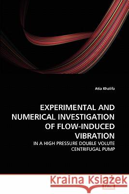 Experimental and Numerical Investigation of Flow-Induced Vibration Atia Khalifa 9783639286618 VDM Verlag - książka