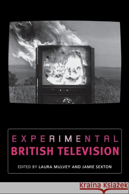 Experimental British television Mulvey, Laura 9780719075551 Manchester University Press - książka