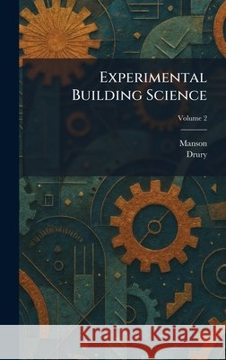 Experimental Building Science Manson, Drury 9781025647852 Tradd Street Press - książka