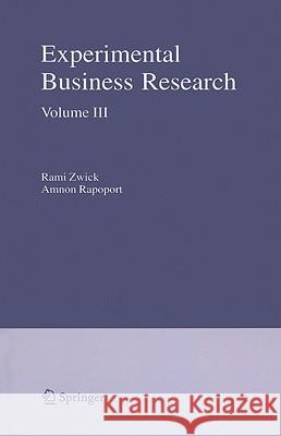 Experimental Business Research, Volume III: Marketing, Accounting and Cognitive Perspectives Zwick, Rami 9781441937032 Not Avail - książka