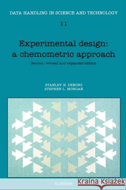 Experimental Design: A Chemometric Approach: Volume 11 Deming, S. N. 9780444891112 Elsevier Science & Technology - książka