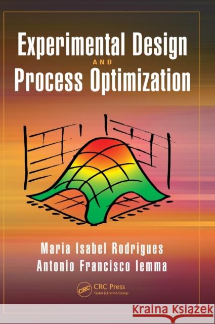 Experimental Design and Process Optimization Maria Isabel Rodrigues Antonio Francisco Iemma Elian Luiz Do 9781482299557 CRC Press - książka