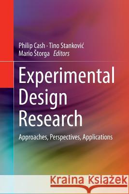 Experimental Design Research: Approaches, Perspectives, Applications Cash, Philip 9783319816005 Springer - książka