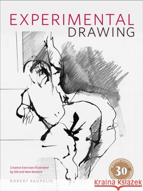 Experimental Drawing, 30th Anniversary Edition R Kaupelis 9780823016228 Watson-Guptill Publications - książka