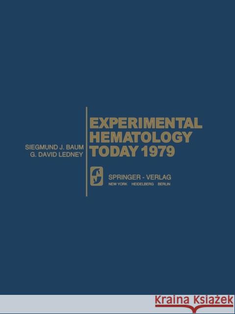 Experimental Hematology Today 1979 S. J G. D S. J. Baum 9781461261810 Springer - książka