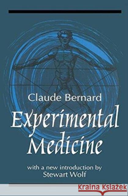 Experimental Medicine Claude Bernard Stewart Wolf 9781138523265 Routledge - książka