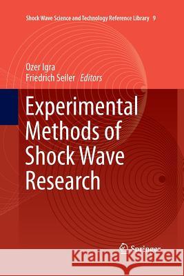 Experimental Methods of Shock Wave Research Ozer Igra Friedrich Seiler 9783319367767 Springer - książka