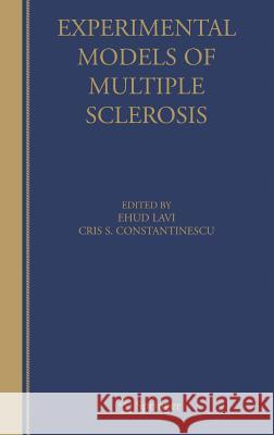 Experimental Models of Multiple Sclerosis Ehud Lavi Cris S. Constantinescu Ehud Lavi 9780387255170 Springer - książka