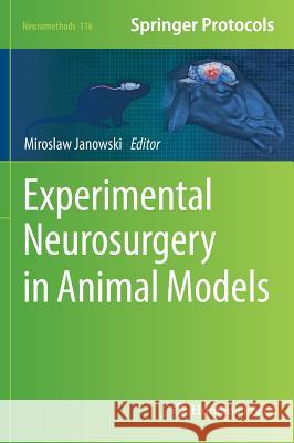 Experimental Neurosurgery in Animal Models Miroslaw Janowski 9781493937288 Humana Press - książka